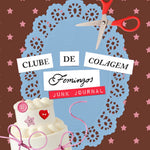 Clube de Colagem: Junk Journal